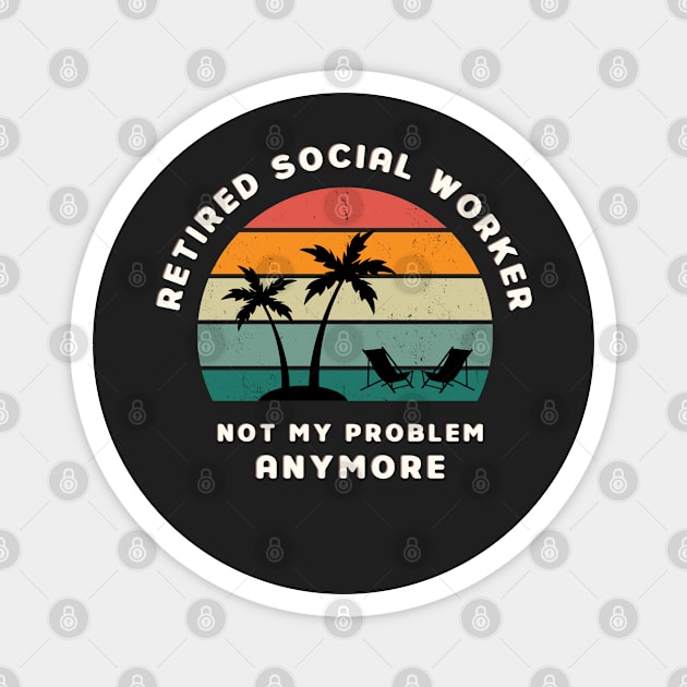 Licensed Clinical Social Worker - Retired Retro Sunset Design Magnet by best-vibes-only